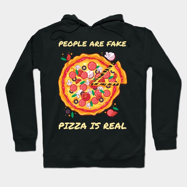 Peolpe Are Fake Pizaa is Real Hoodie by OffTheDome